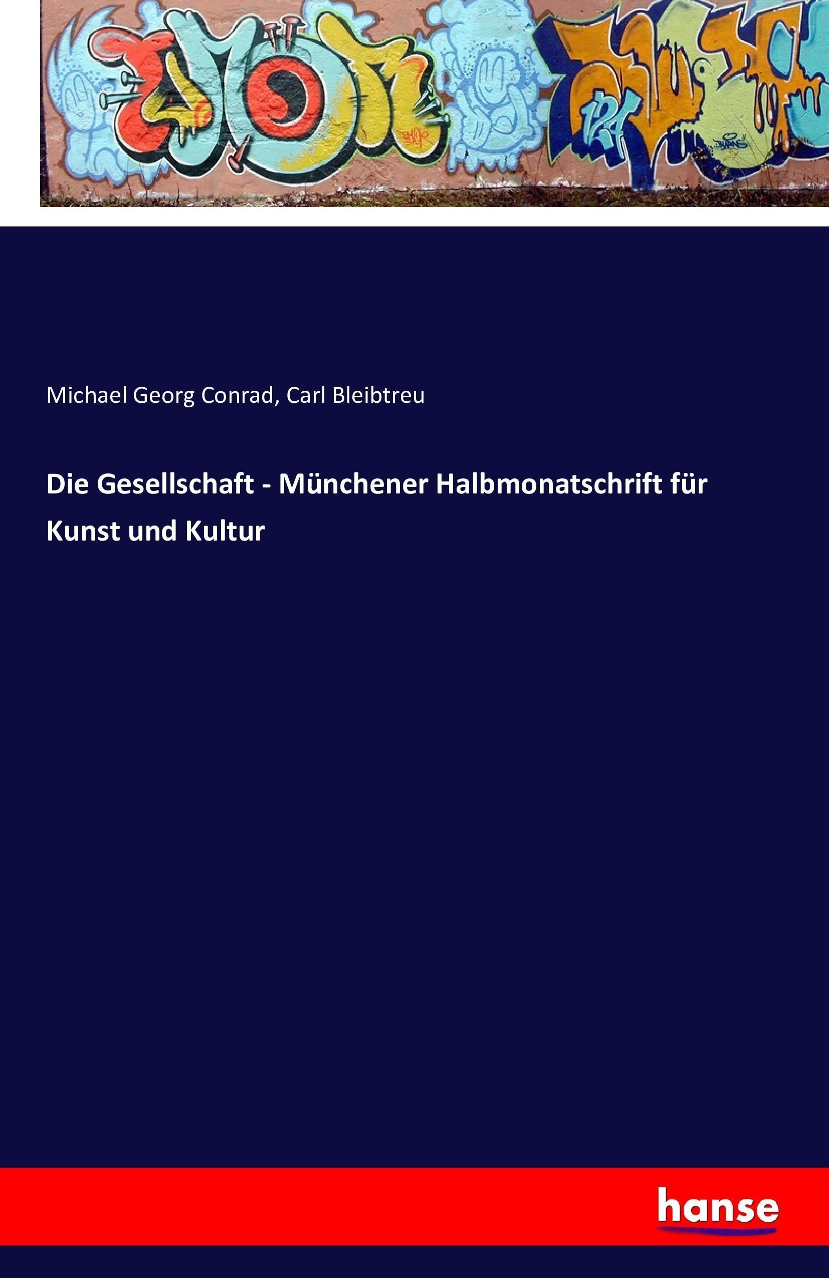 Die Gesellschaft - Münchener Halbmonatschrift für Kunst und Kultur