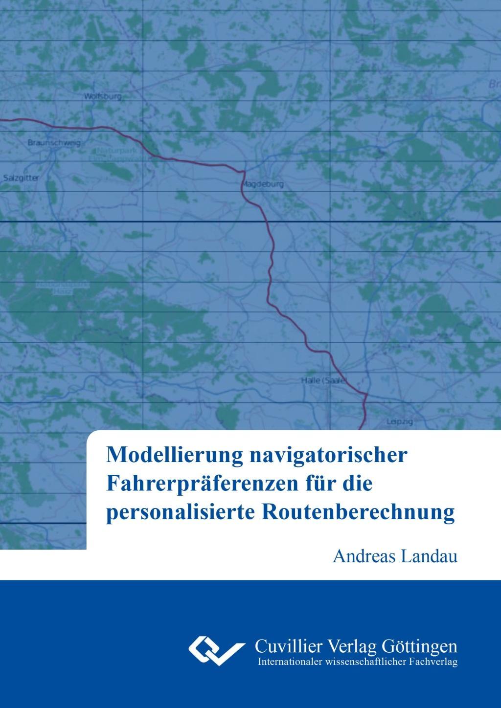 Modellierung navigatorischer Fahrerpräferenzen für die personalisierte Routenberechnung