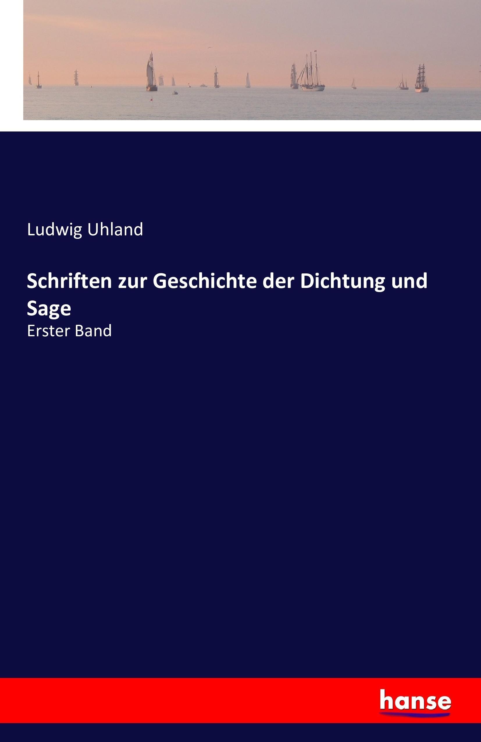 Schriften zur Geschichte der Dichtung und Sage