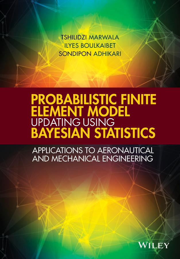 Probabilistic Finite Element Model Updating Using Bayesian Statistics