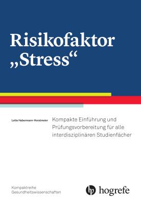 Risikofaktor "Stress" (Kompaktreihe Gesundheitswissenschaften)