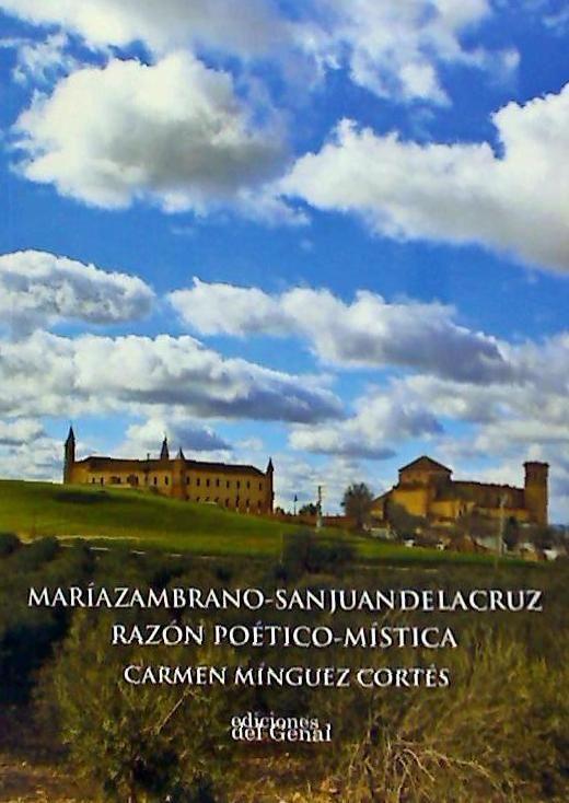 María Zambrano-San Juan de la Cruz, razón poético mística