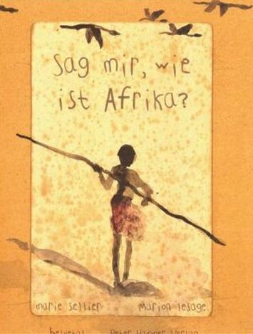 Sag mir, wie ist Afrika?