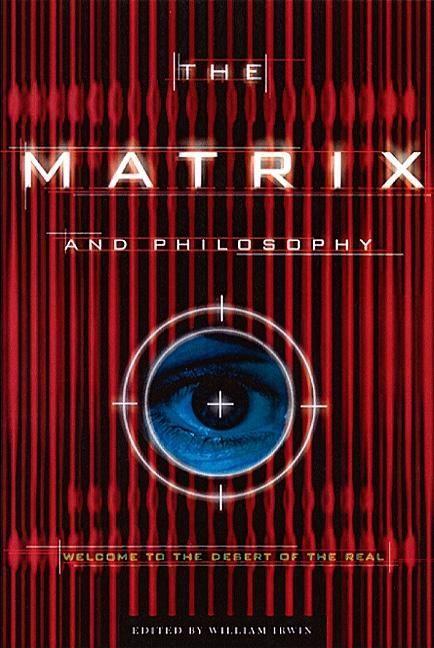 The Matrix and Philosophy