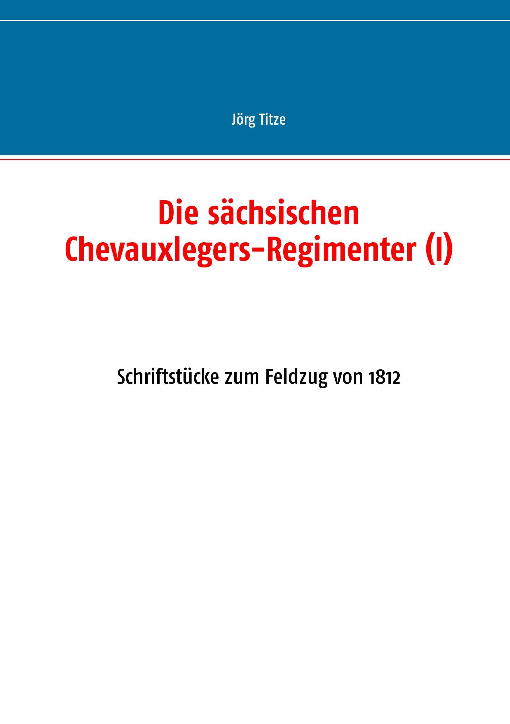 Die sächsischen Chevauxlegers-Regimenter (I)