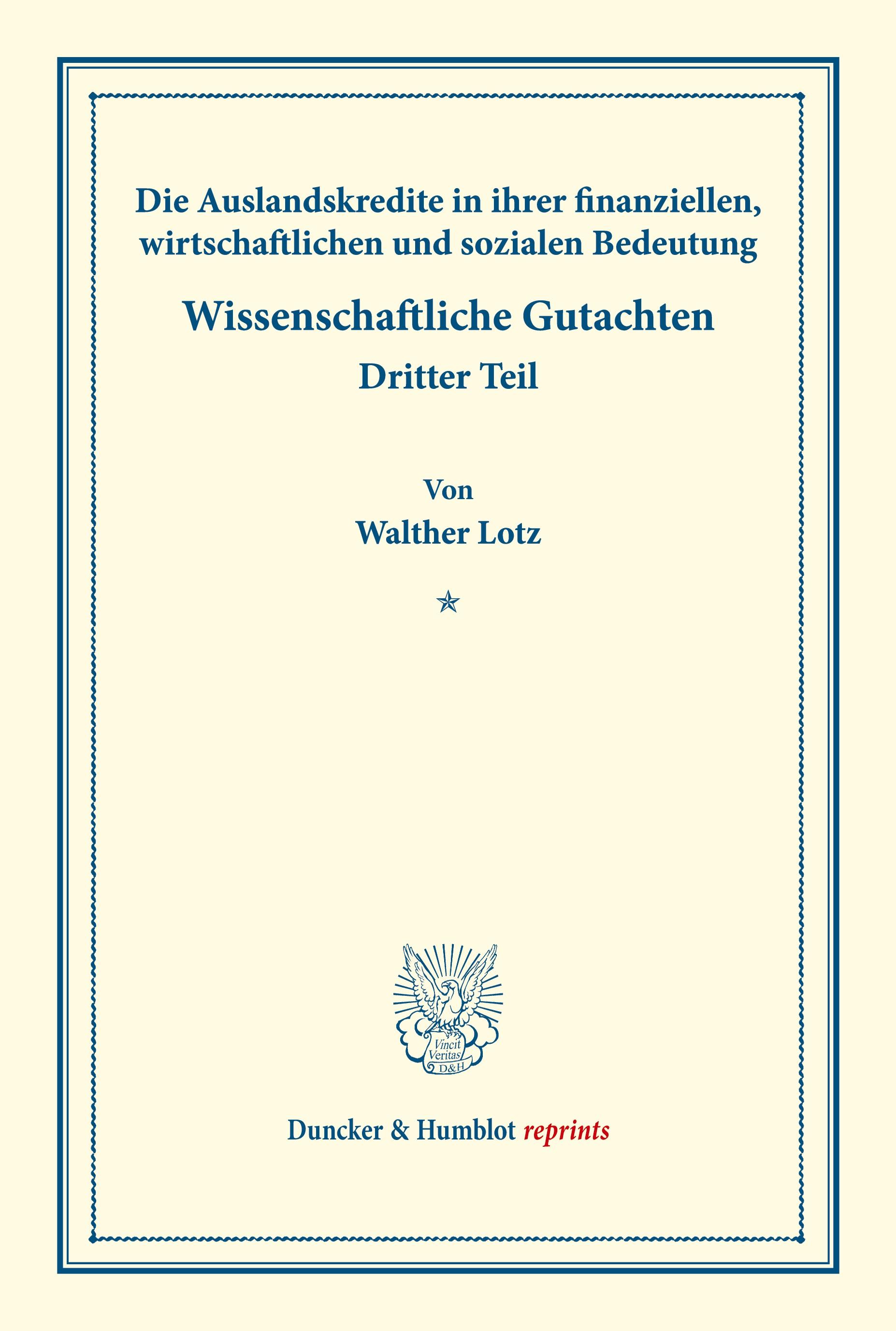 Die Auslandskredite in ihrer finanziellen, wirtschaftlichen und sozialen Bedeutung.