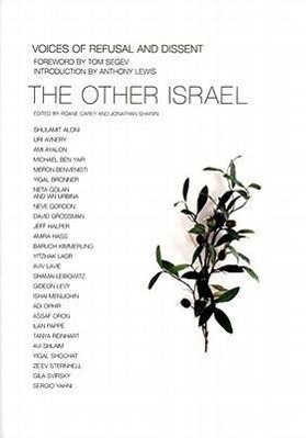 The Other Israel: Voices of Refusal and Dissent