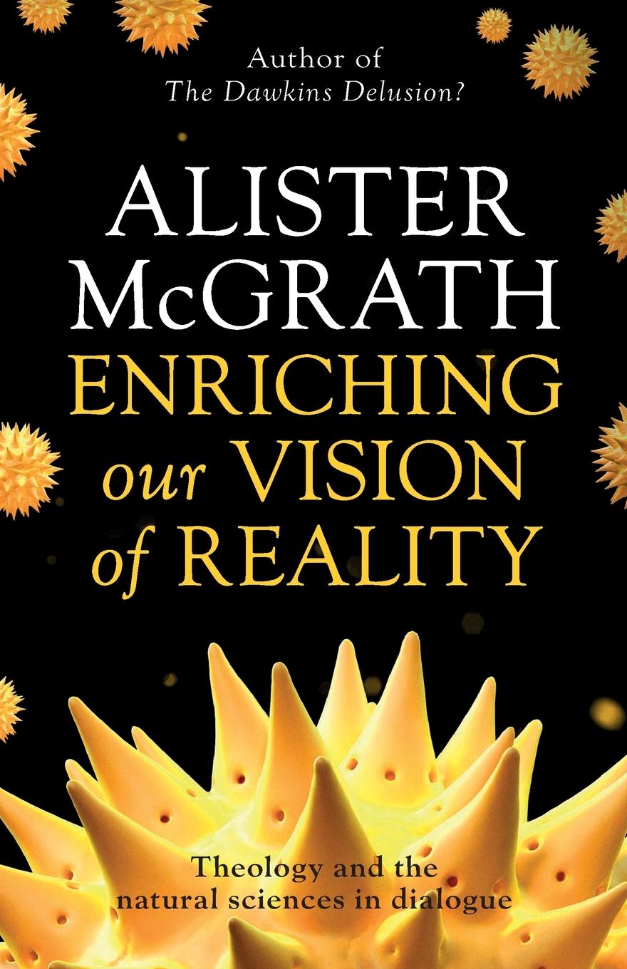 Enriching our Vision of Reality