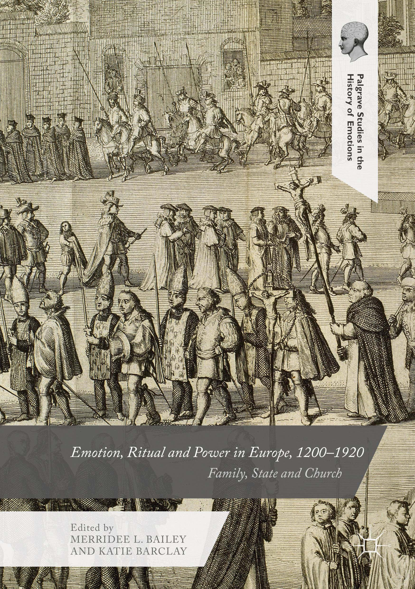 Emotion, Ritual and Power in Europe, 1200¿1920