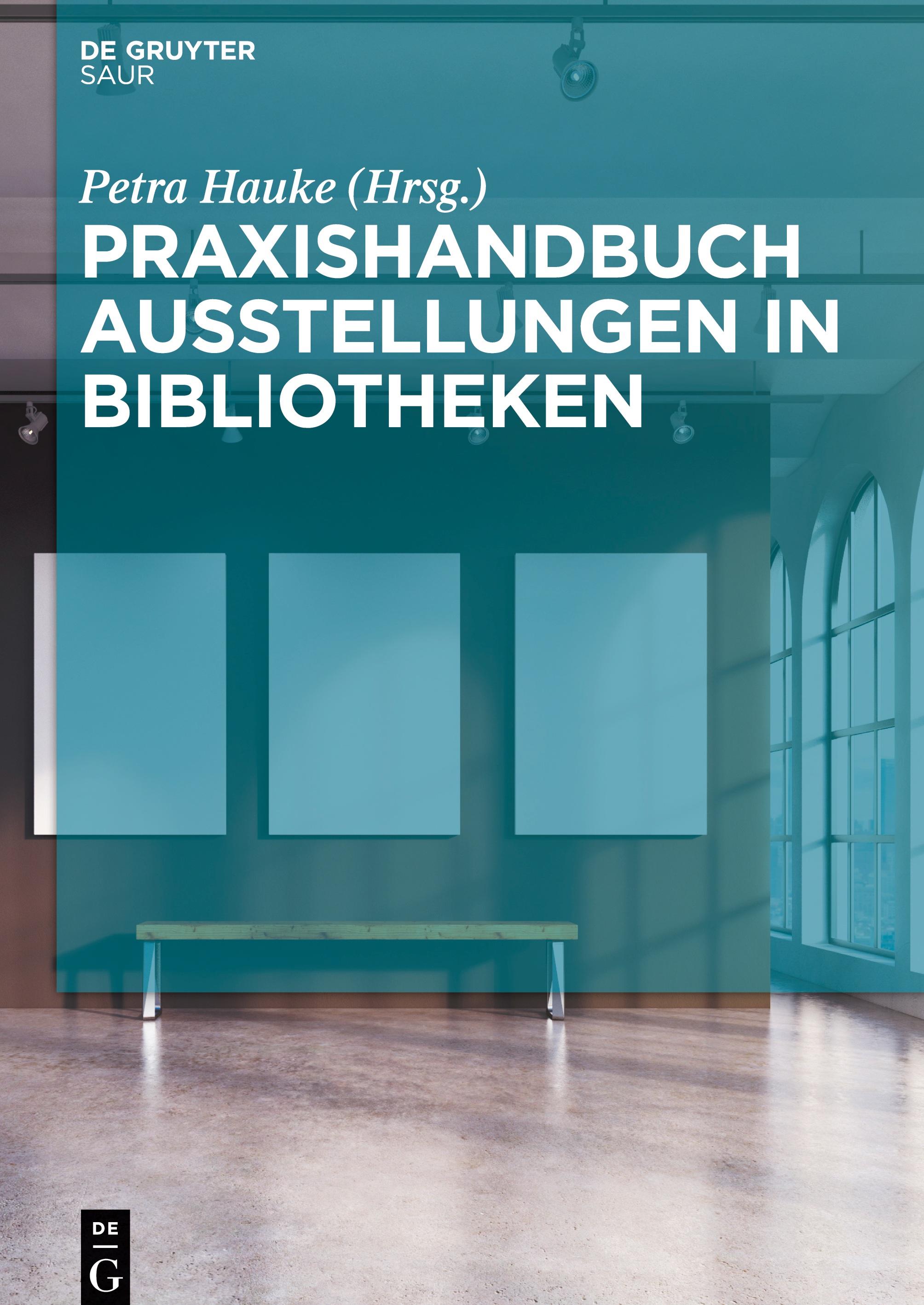 Praxishandbuch Ausstellungen in Bibliotheken