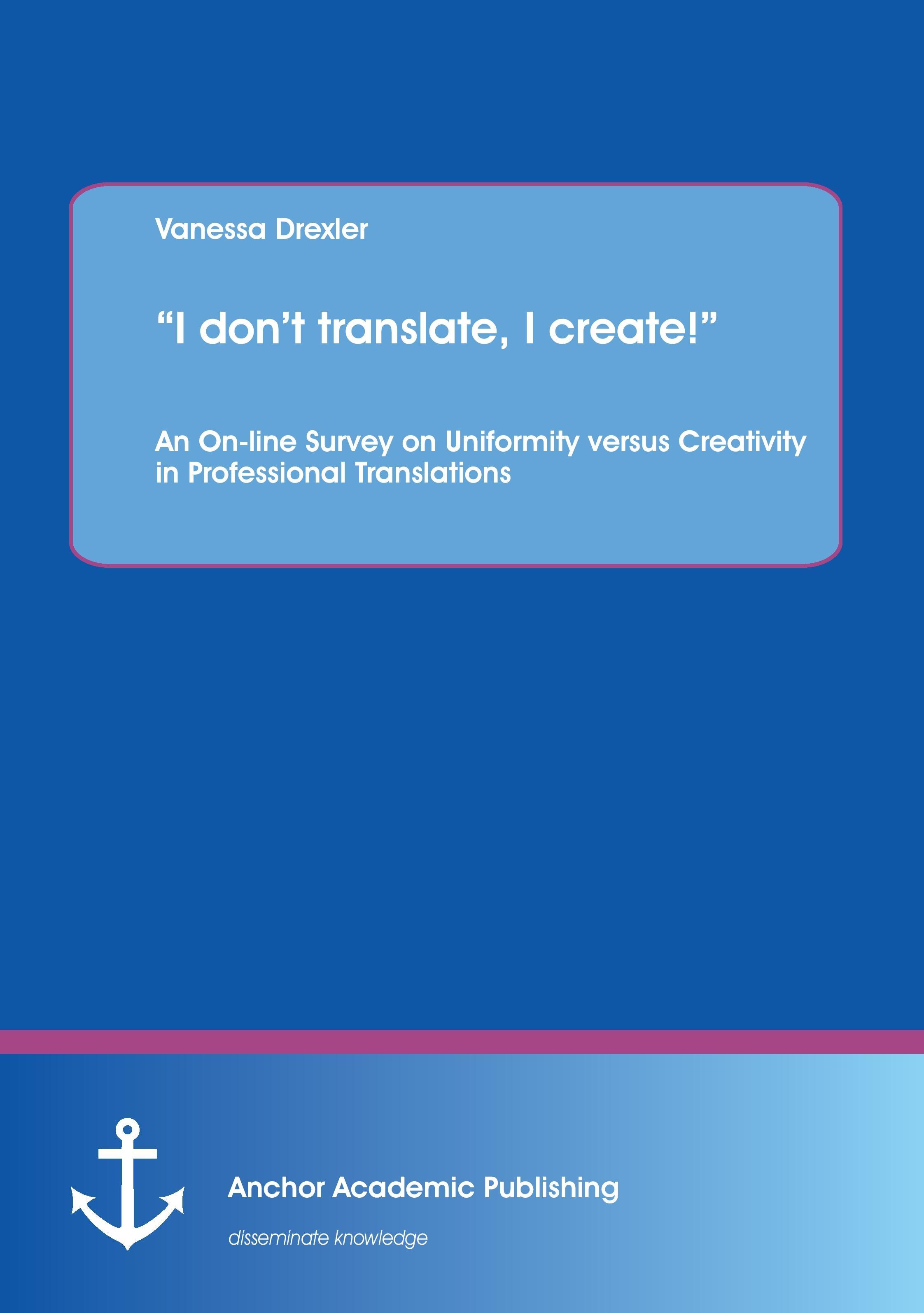 ¿I don¿t translate, I create!¿