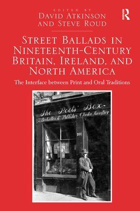 Street Ballads in Nineteenth-Century Britain, Ireland, and North America