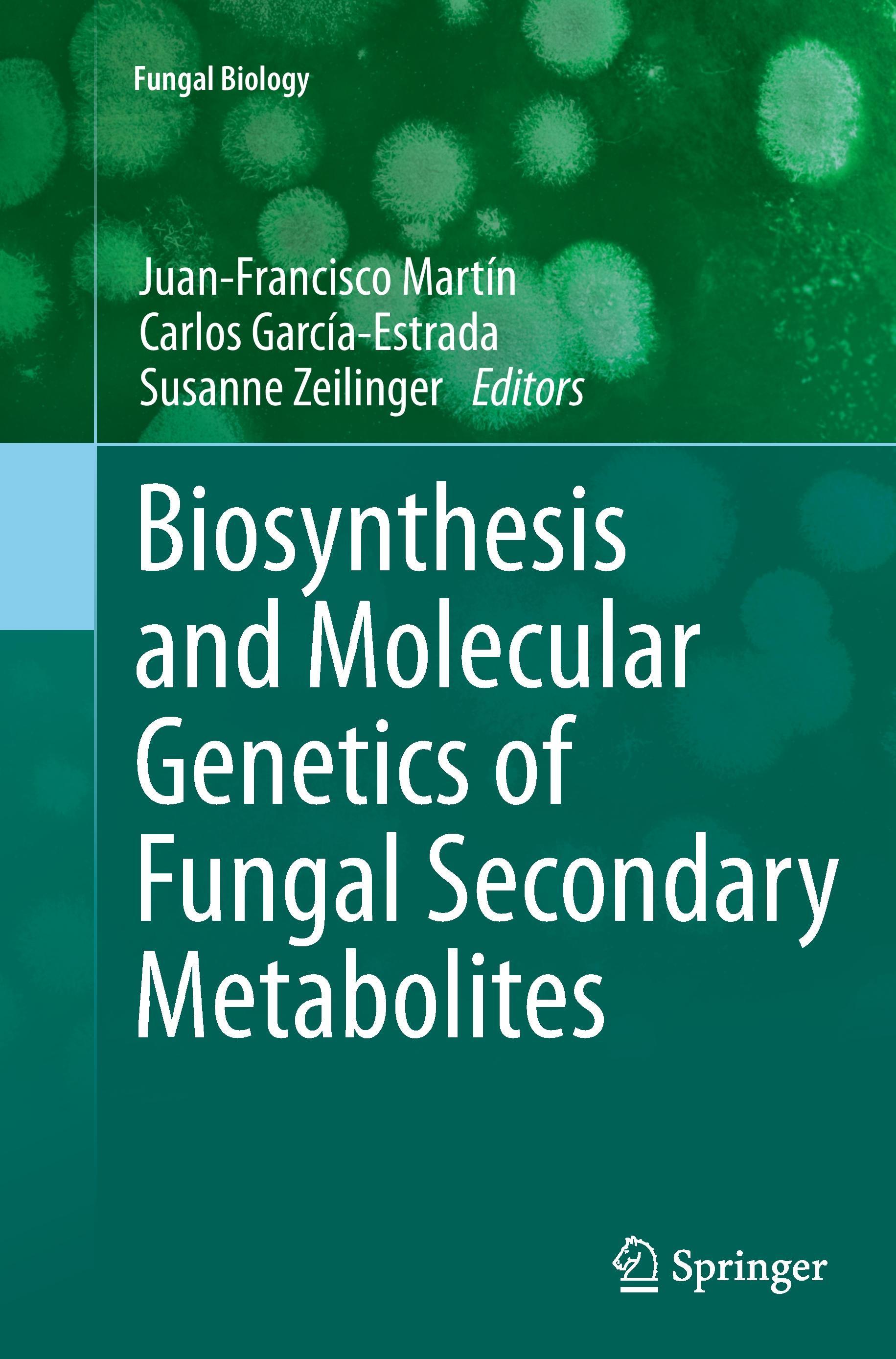 Biosynthesis and Molecular Genetics of Fungal Secondary Metabolites