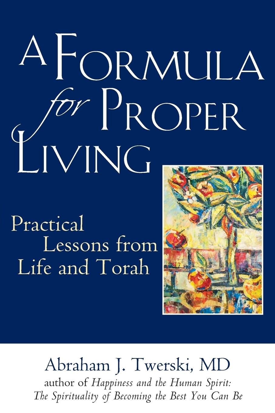 A Formula for Proper Living