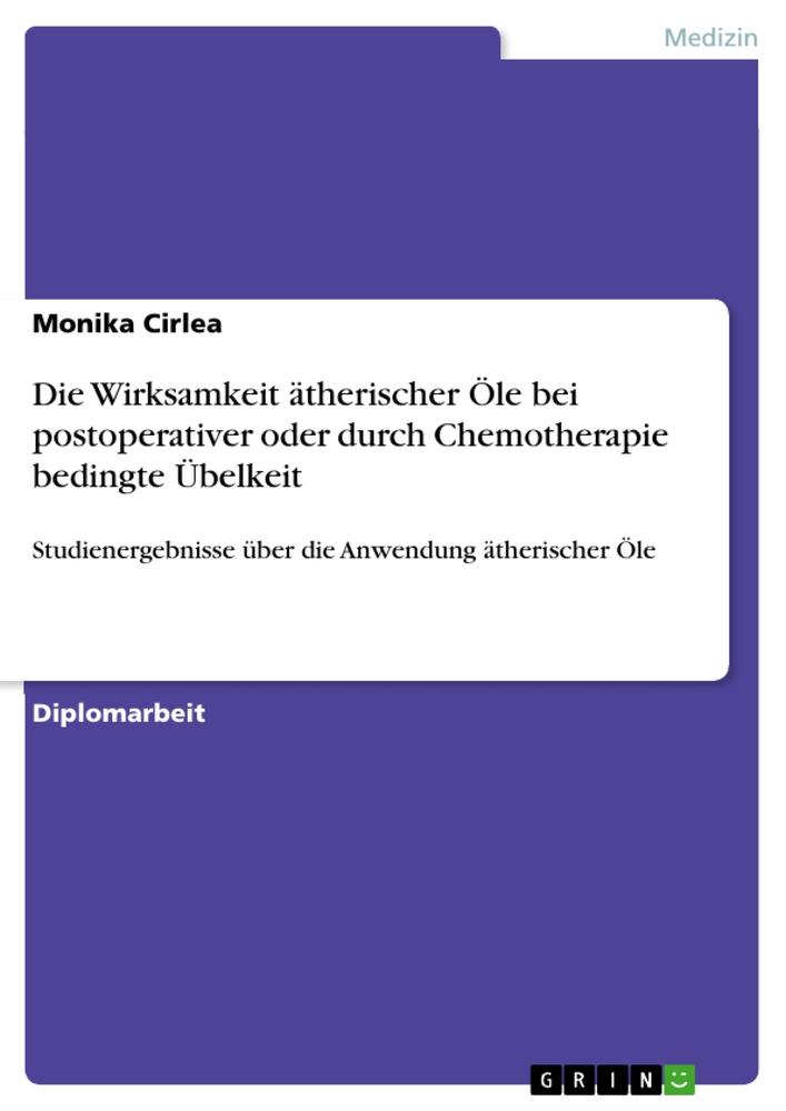 Die Wirksamkeit ätherischer Öle bei postoperativer oder durch Chemotherapie bedingte Übelkeit