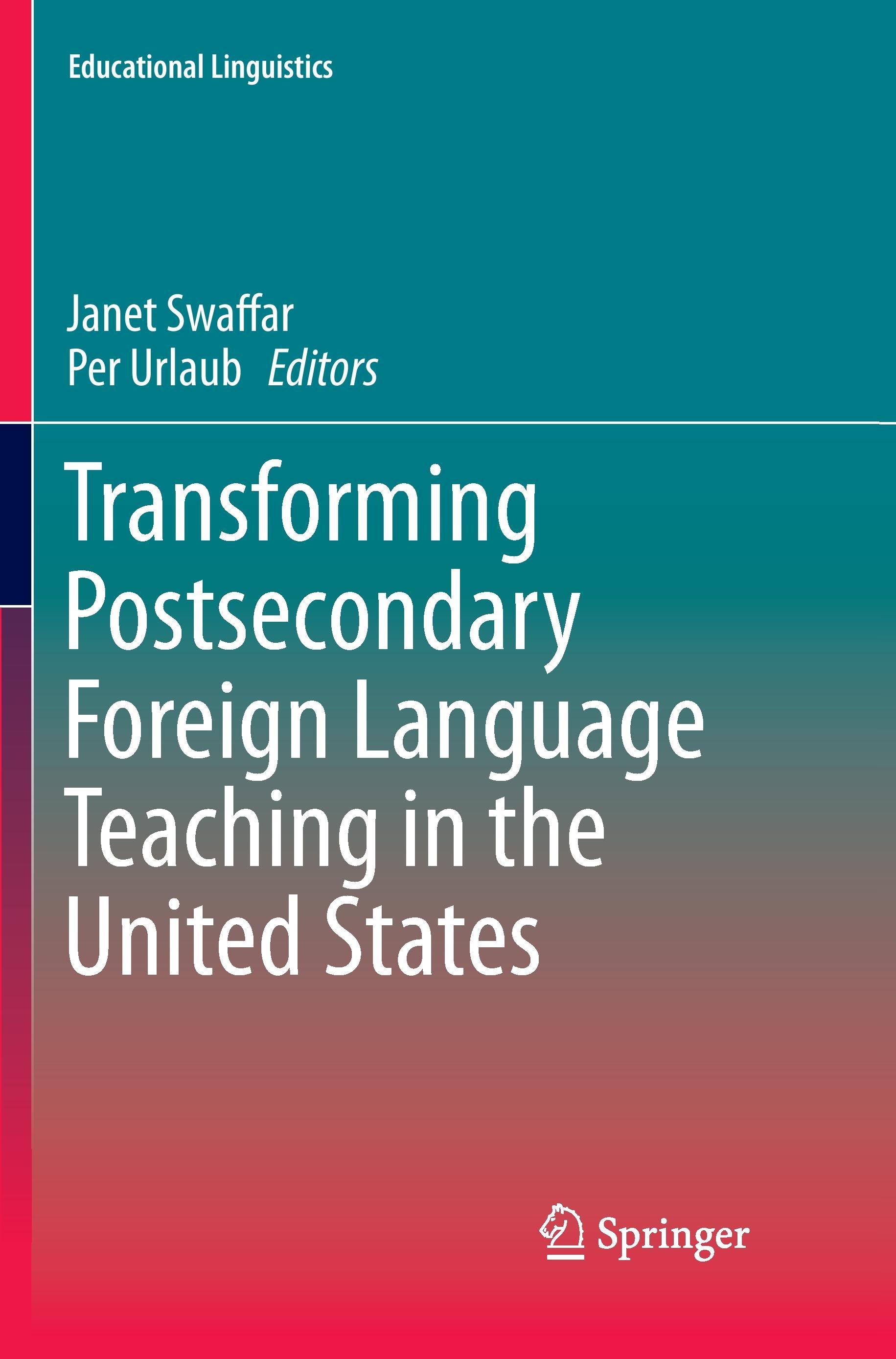 Transforming Postsecondary Foreign Language Teaching in the United States