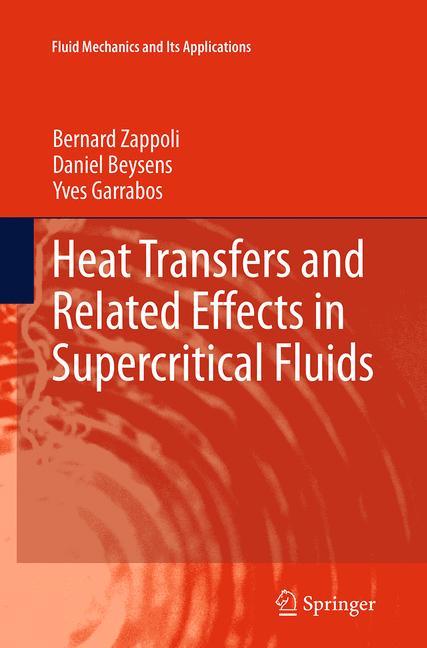 Heat Transfers and Related Effects in Supercritical Fluids