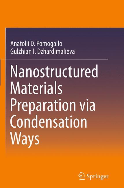 Nanostructured Materials Preparation via Condensation Ways