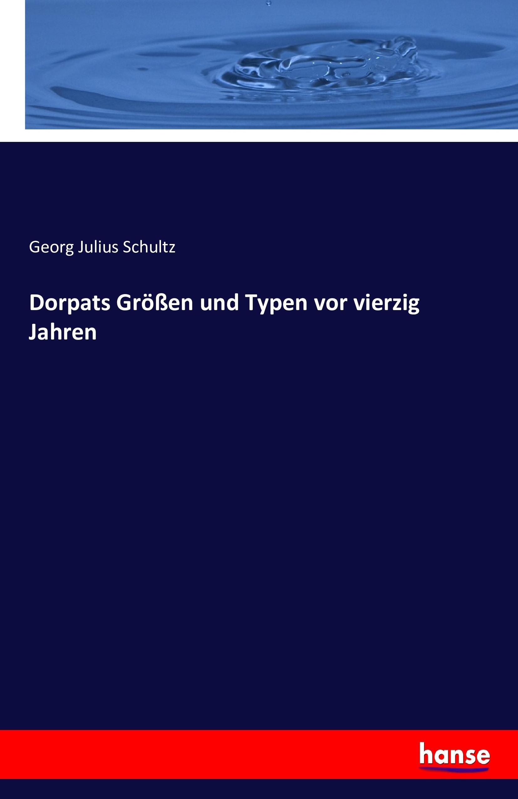 Dorpats Größen und Typen vor vierzig Jahren