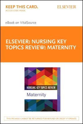 Nursing Key Topics Review: Maternity - Elsevier eBook on Vitalsource (Retail Access Card)