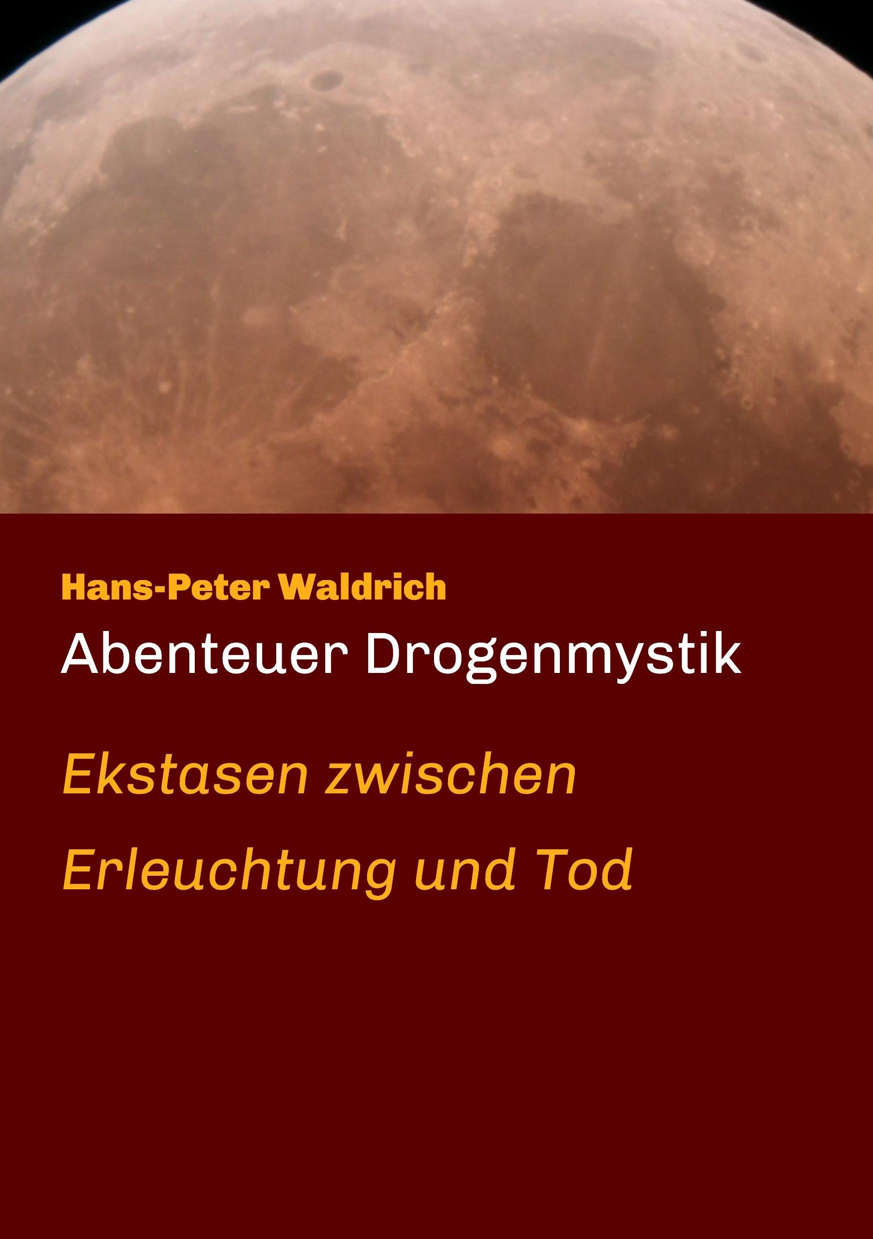 Abenteuer Drogenmystik