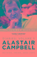 Alastair Campbell Diaries Volume 5