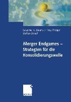 Merger Endgames, Strategien für die Konsolidierungswelle