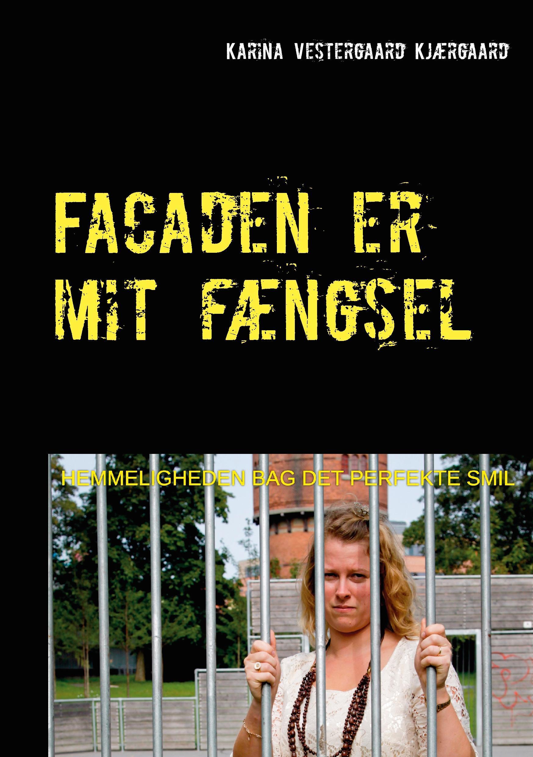 Facaden er mit fængsel