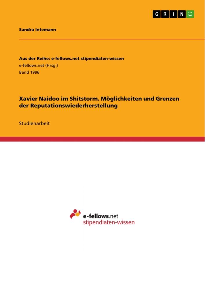 Xavier Naidoo im Shitstorm. Möglichkeiten und Grenzen der Reputationswiederherstellung