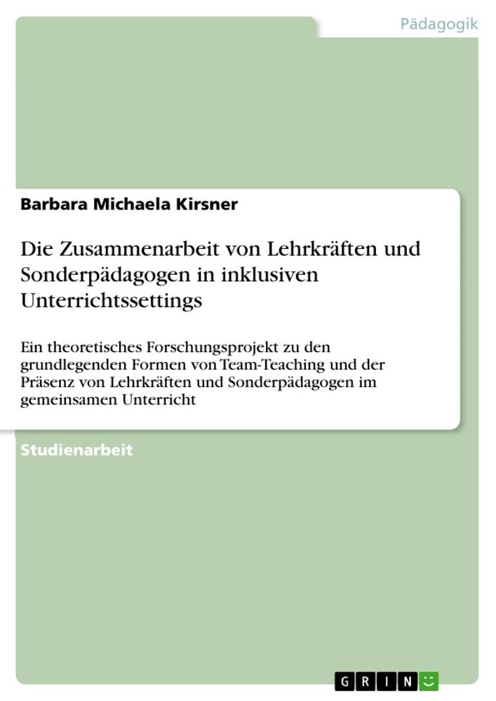 Die Zusammenarbeit von Lehrkräften und  Sonderpädagogen in inklusiven Unterrichtssettings