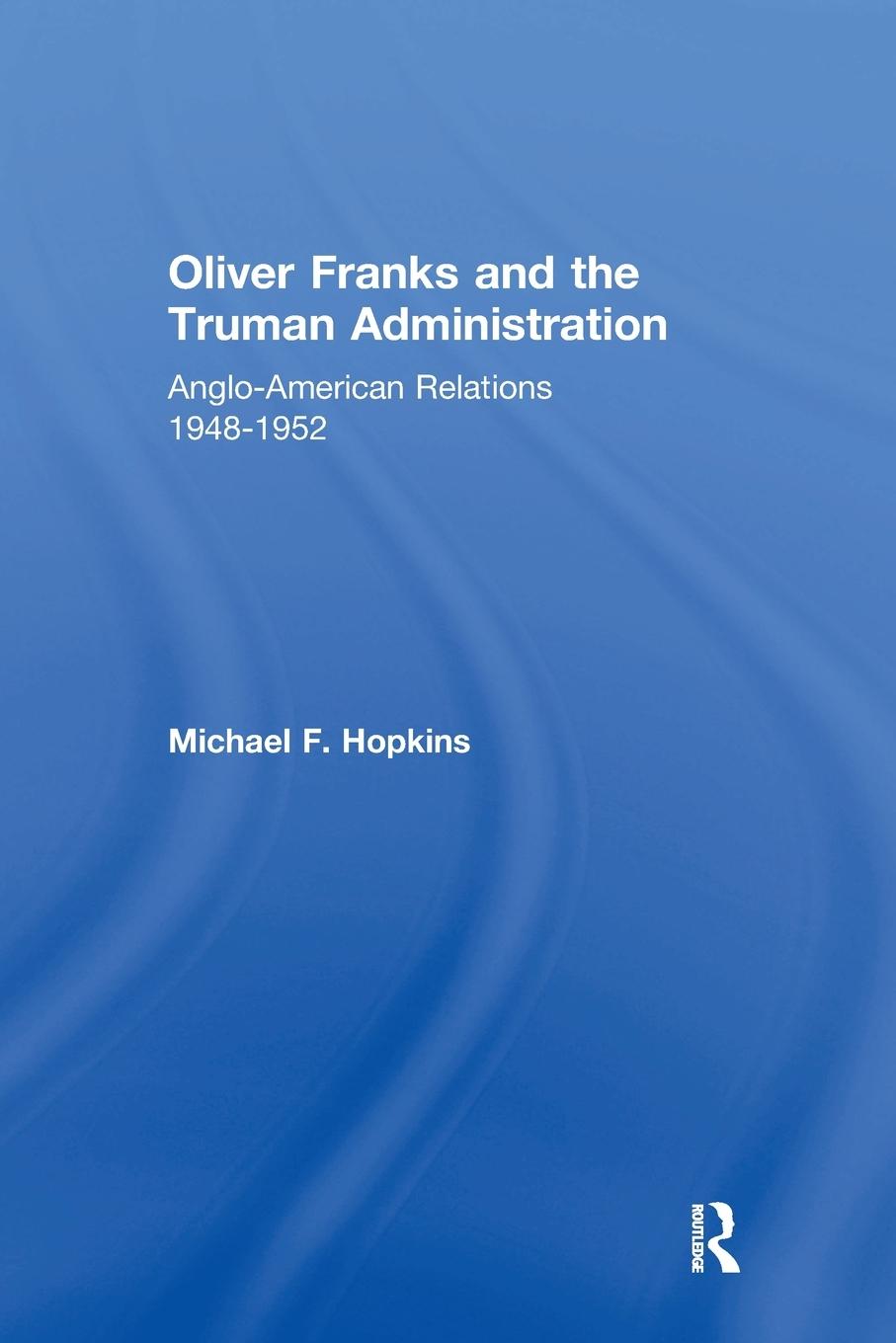 Oliver Franks and the Truman Administration