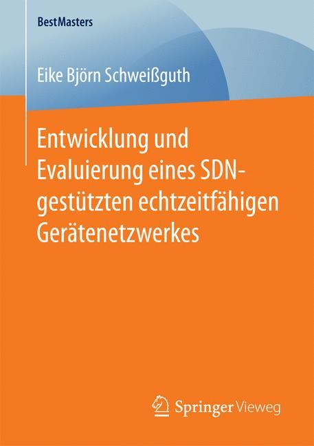 Entwicklung und Evaluierung eines SDN-gestützten echtzeitfähigen Gerätenetzwerkes