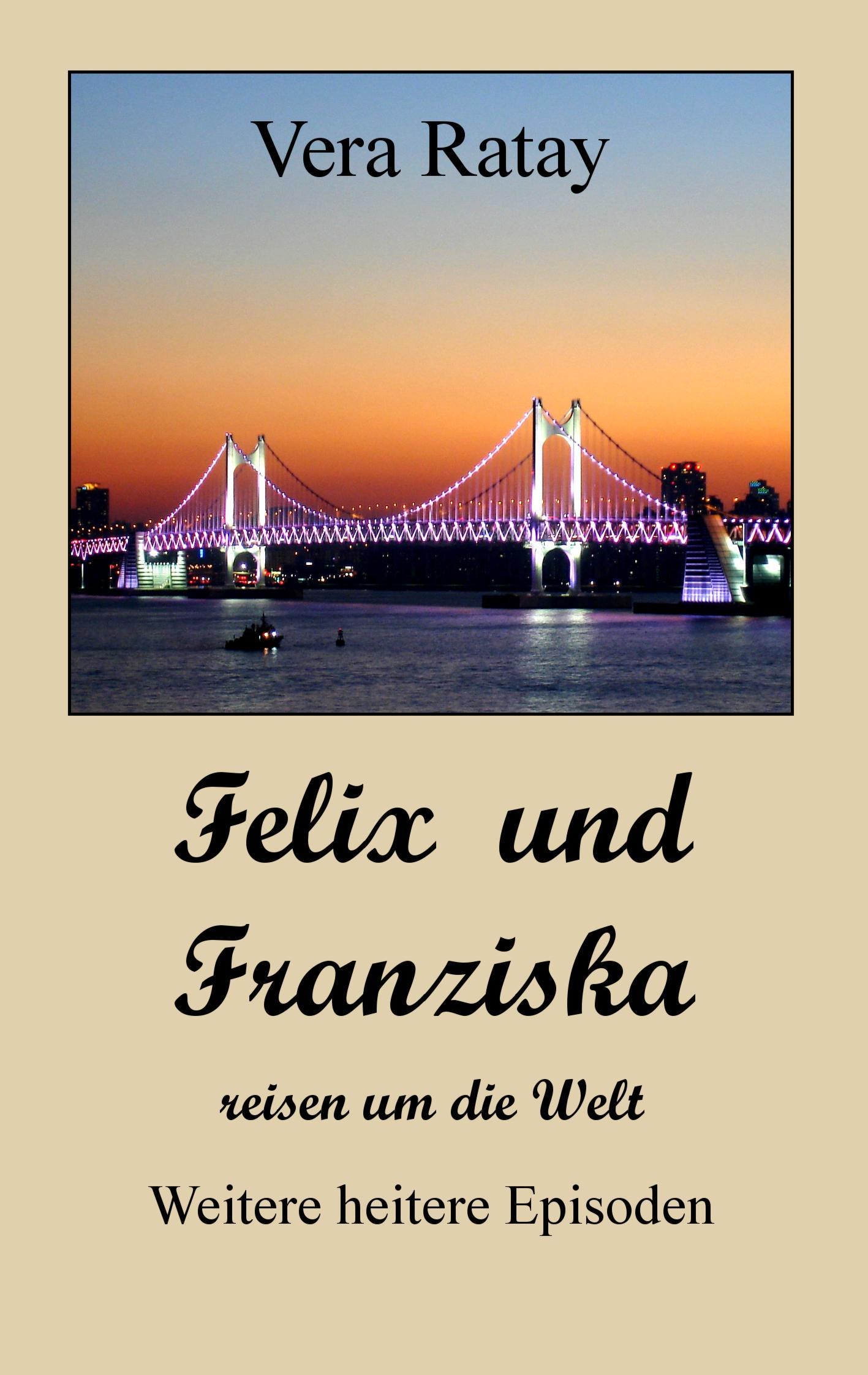 Felix und Franziska reisen um die Welt