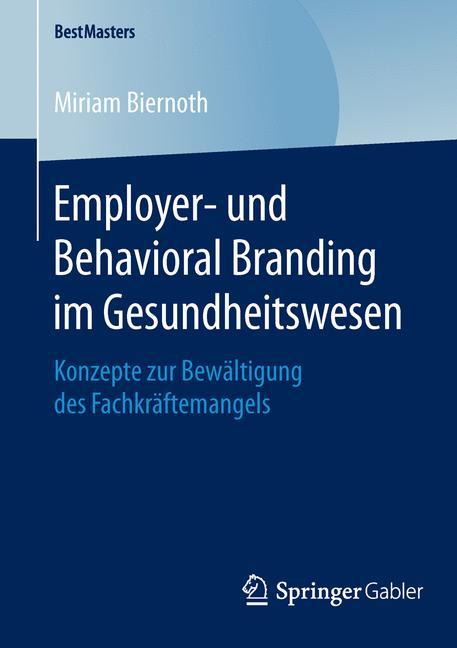 Employer- und Behavioral Branding im Gesundheitswesen