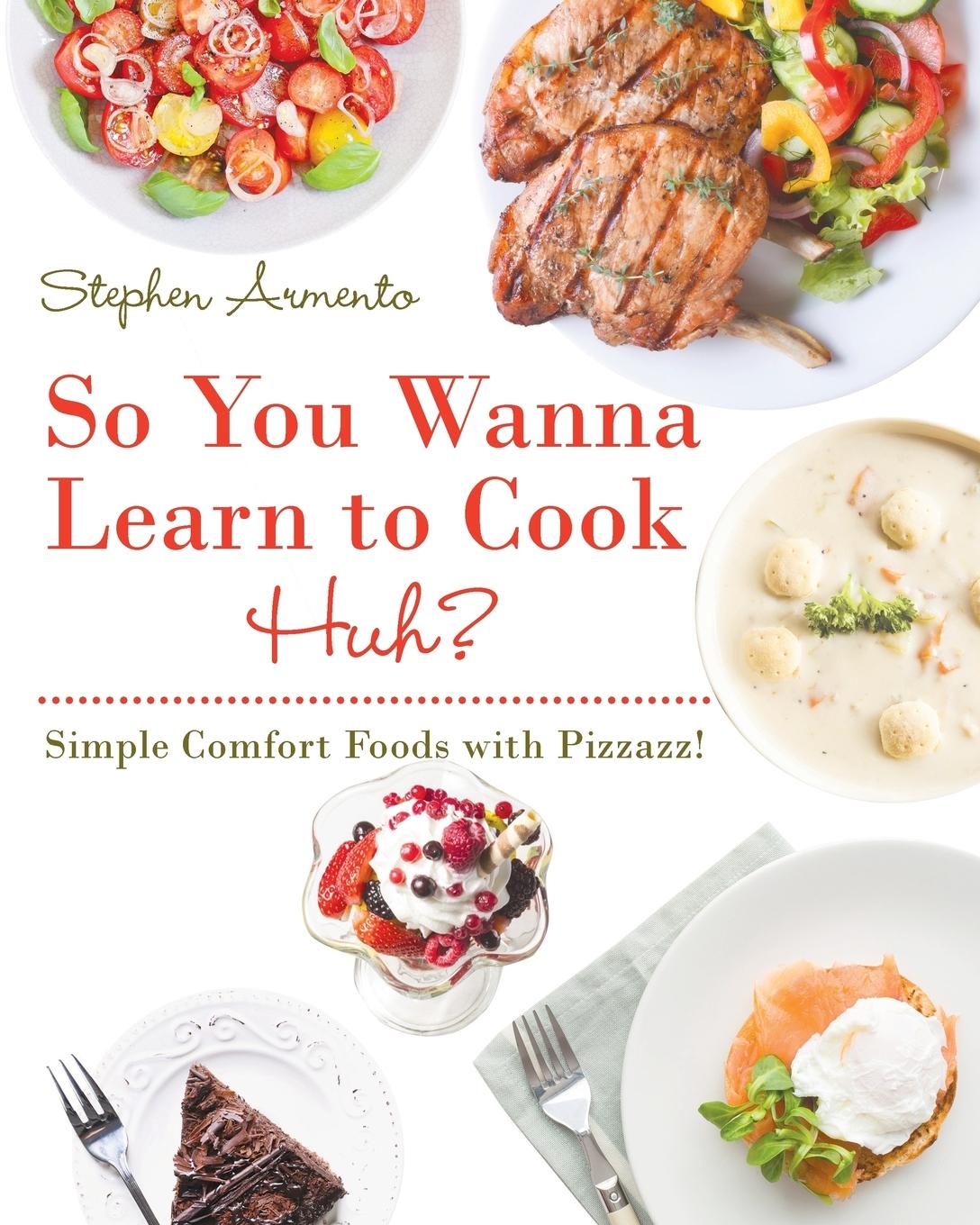 So You Wanna Learn to Cook Huh?