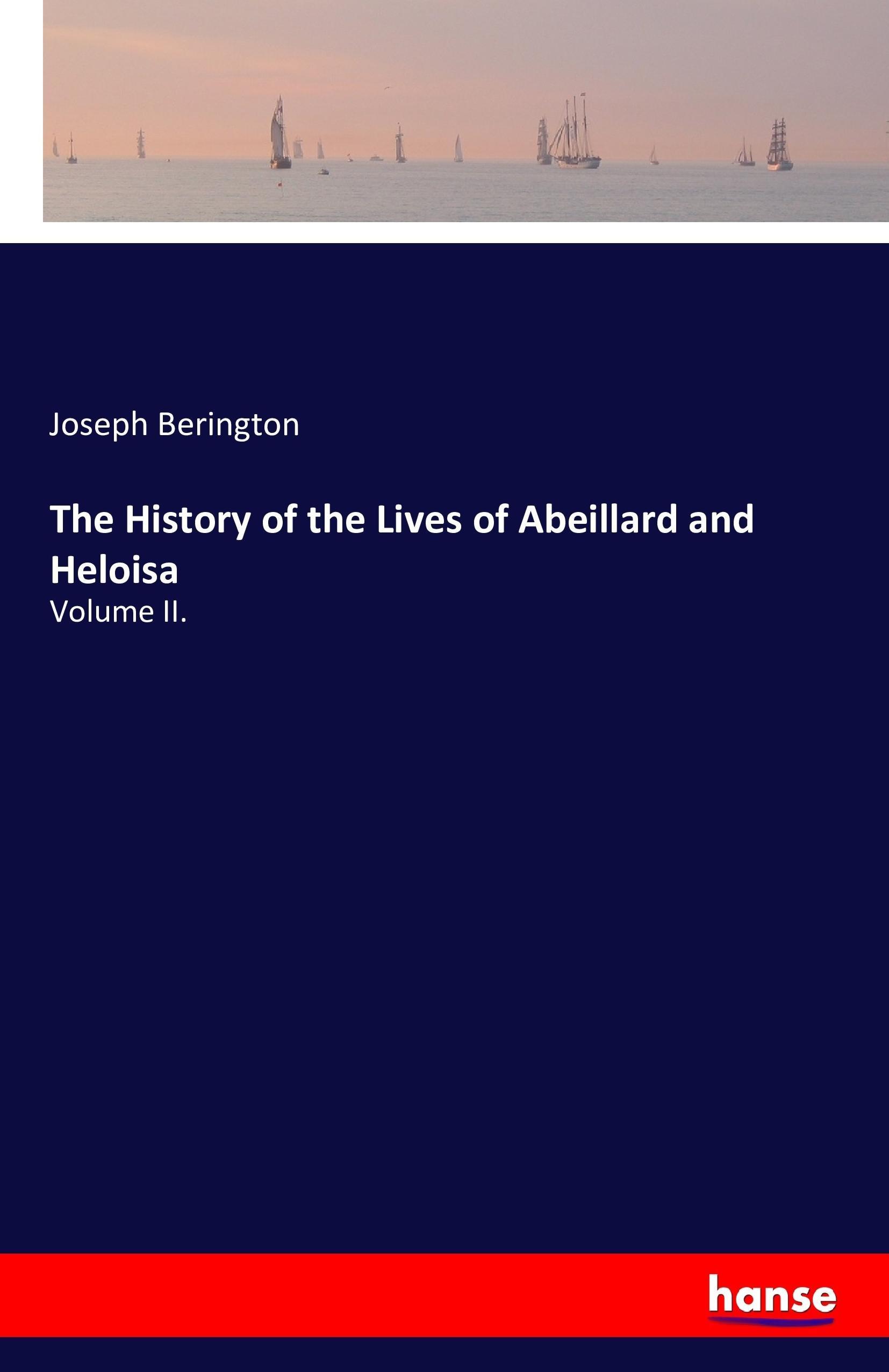 The History of the Lives of Abeillard and Heloisa