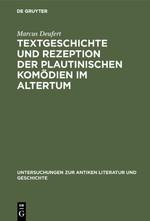 Textgeschichte und Rezeption der plautinischen Komödien im Altertum