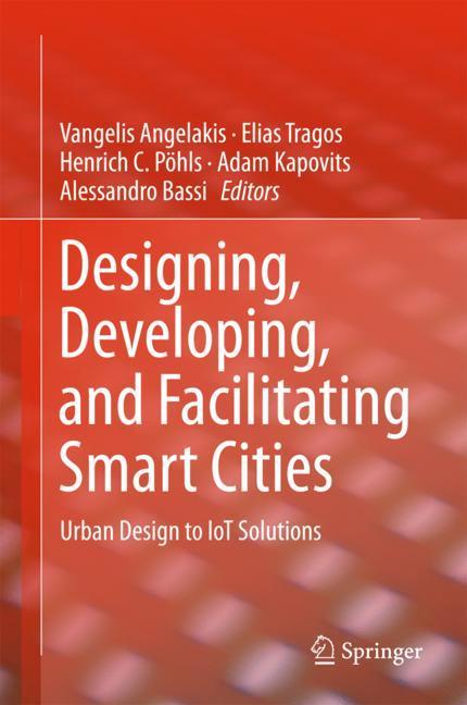 Designing, Developing, and Facilitating Smart Cities