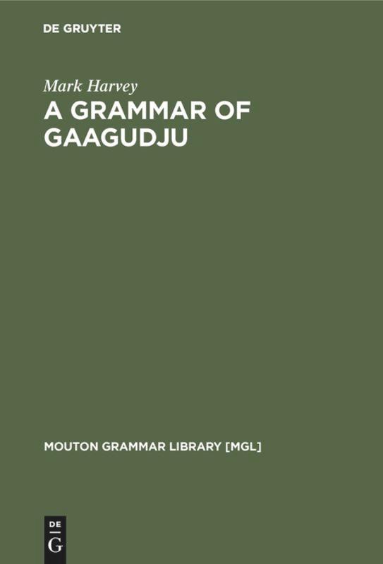 A Grammar of Gaagudju