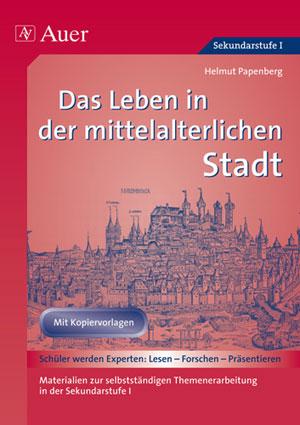 Das Leben in der mittelalterlichen Stadt