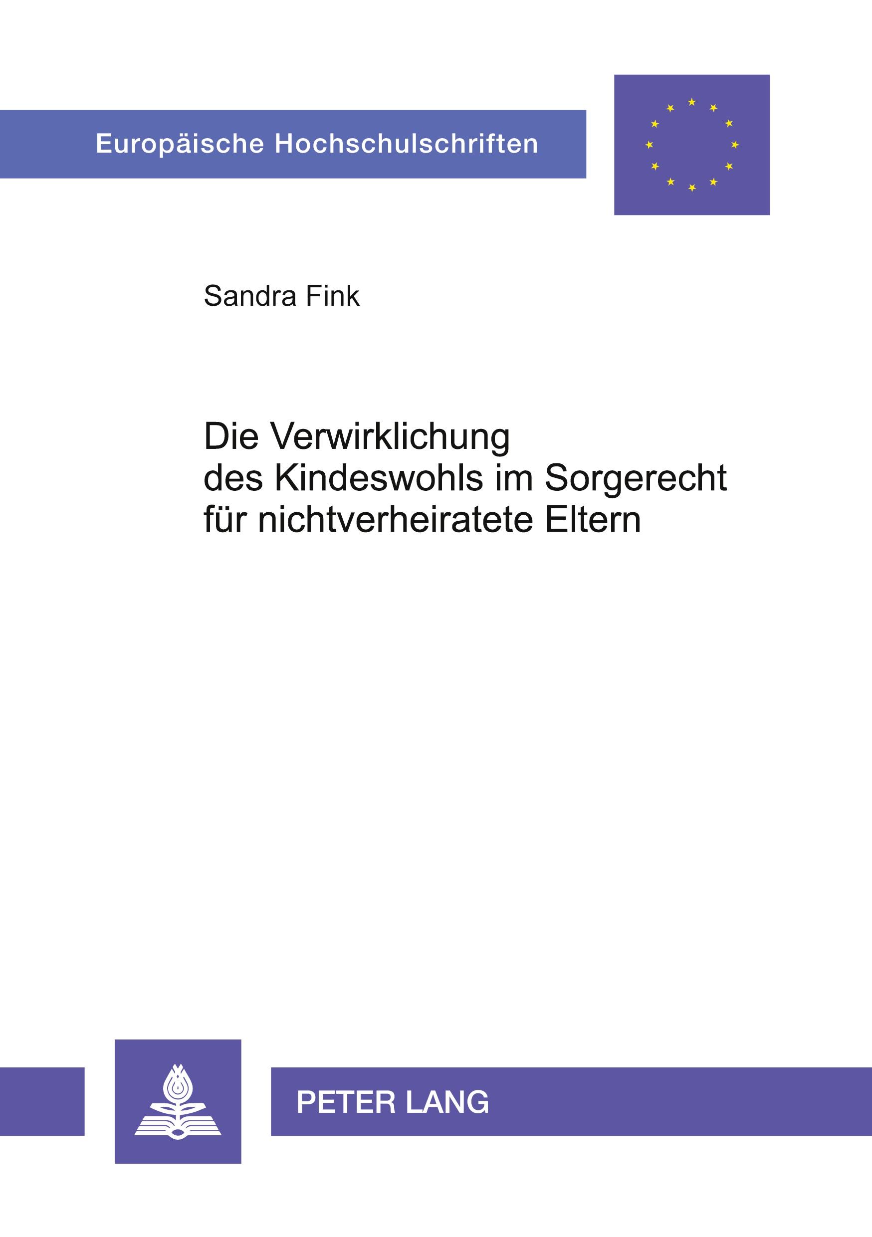 Die Verwirklichung des Kindeswohls im Sorgerecht für nichtverheiratete Eltern