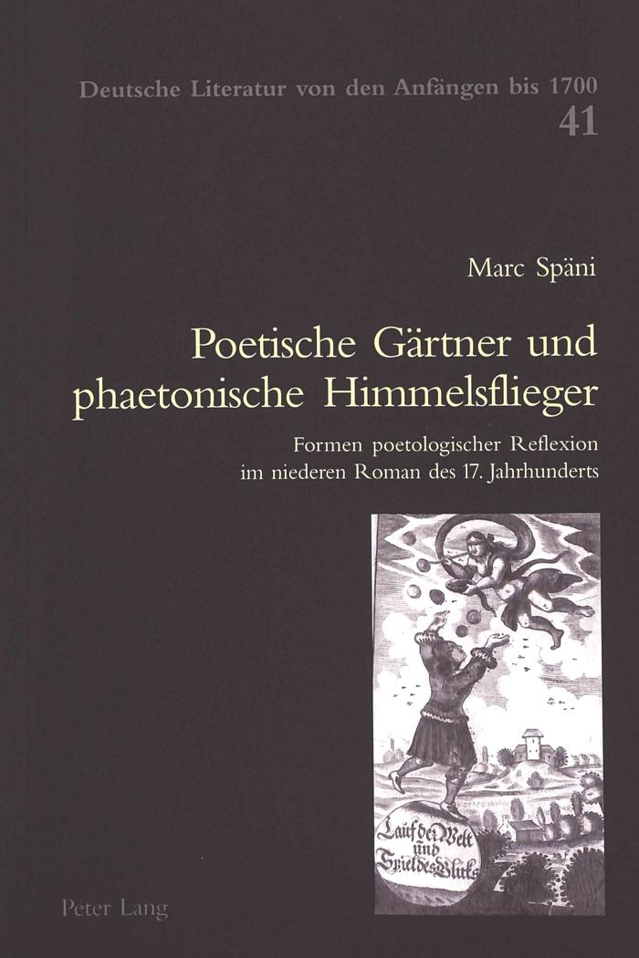 Poetische Gärtner und phaetonische Himmelsflieger