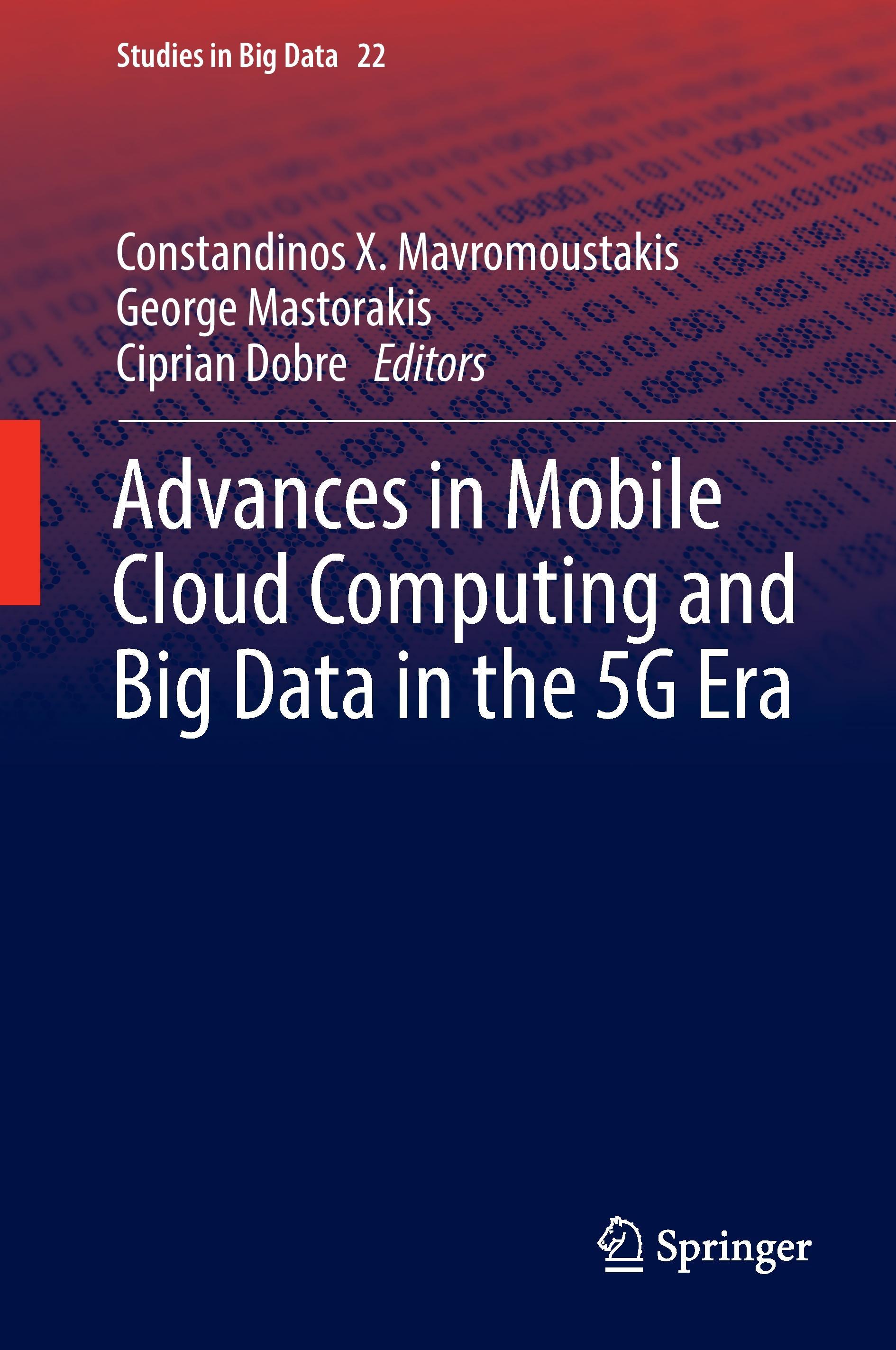 Advances in Mobile Cloud Computing and Big Data in the 5G Era