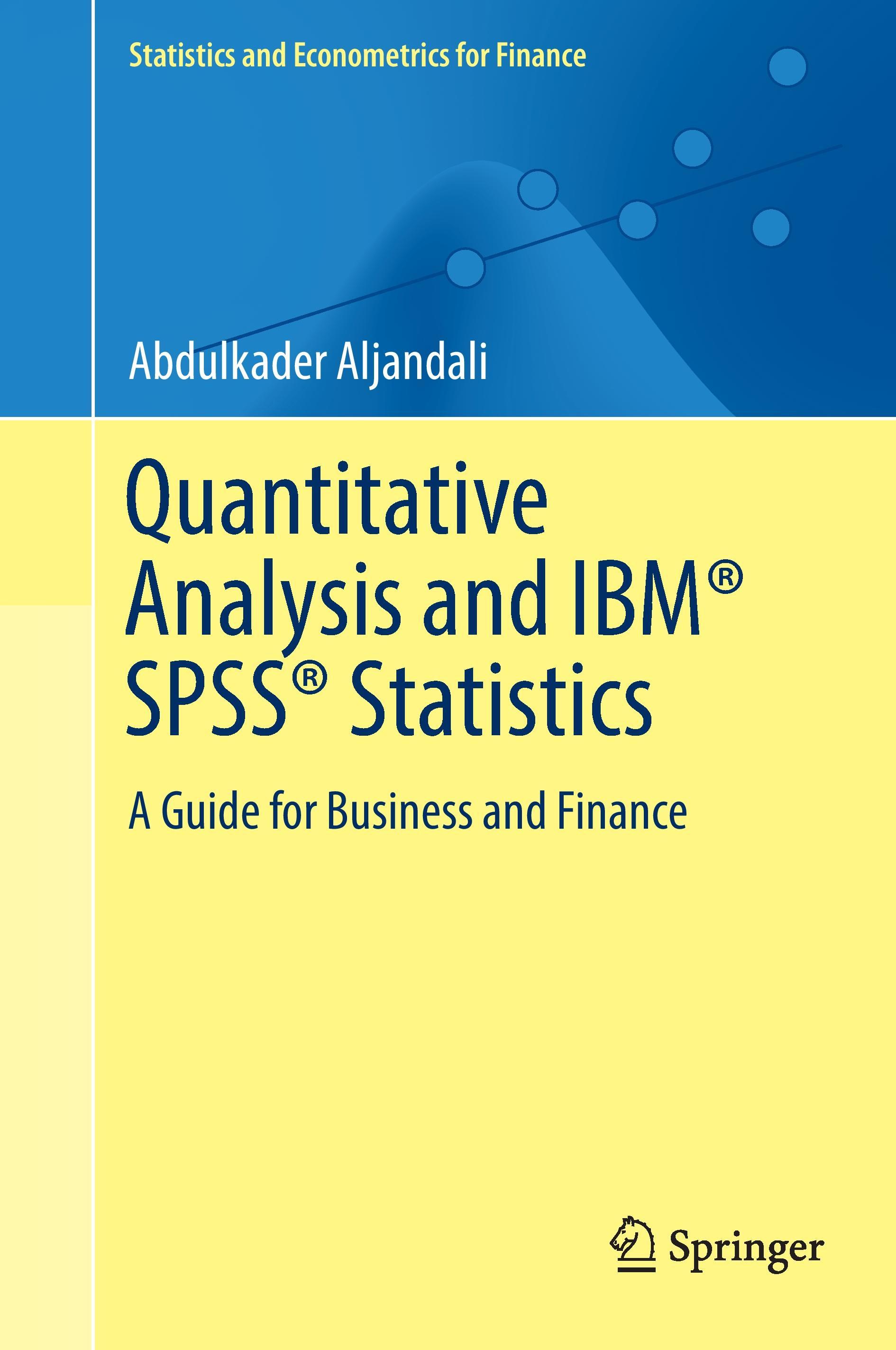 Quantitative Analysis and IBM® SPSS® Statistics