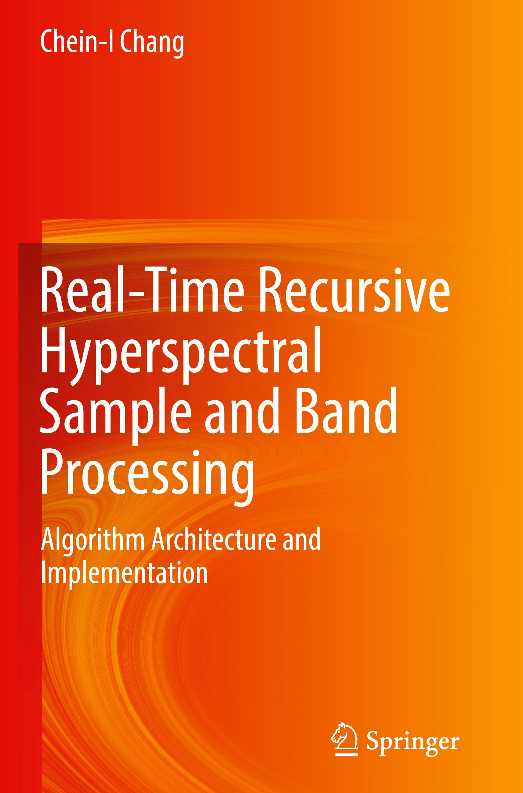 Real-Time Recursive Hyperspectral Sample and Band Processing