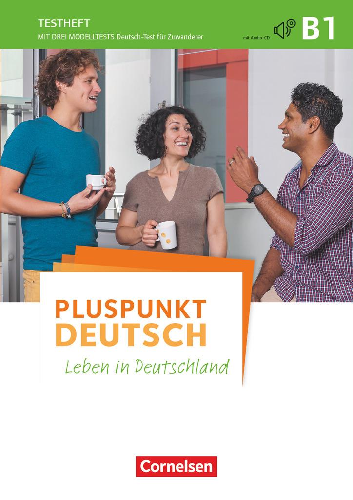 Pluspunkt Deutsch - Allgemeine Ausgabe B1: Gesamtband - Testheft mit Audio-CD