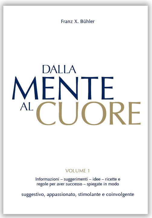 Dalla mente al cuore. Volume 1