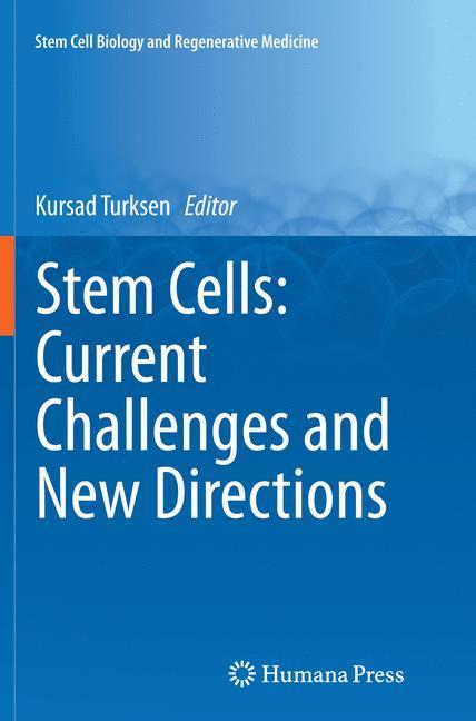 Stem Cells: Current Challenges and New Directions