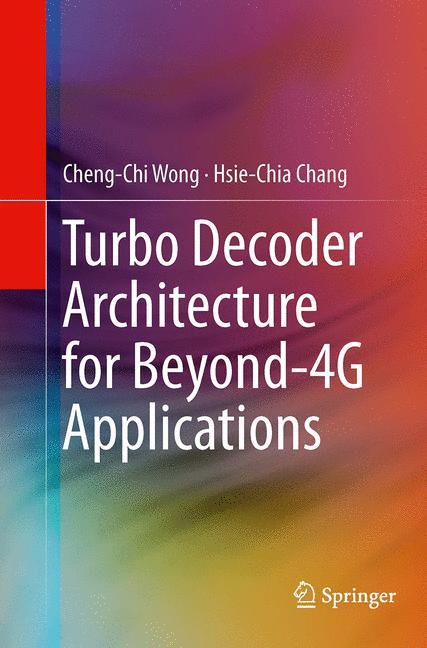 Turbo Decoder Architecture for Beyond-4G Applications