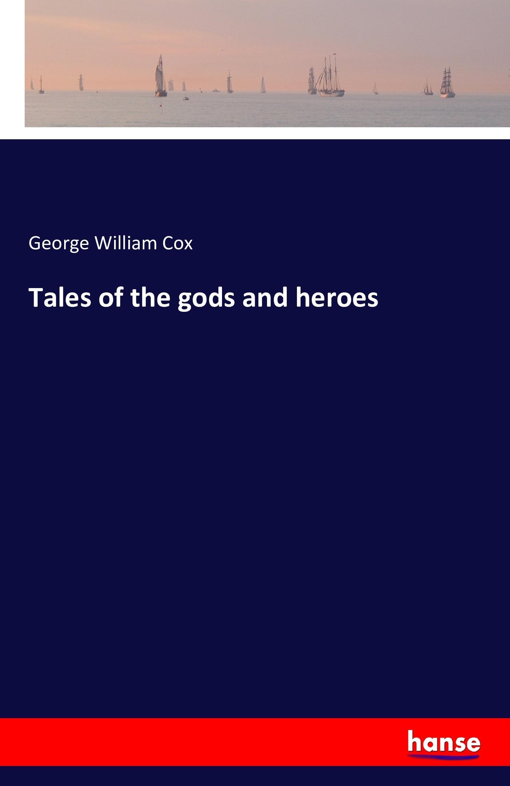 Tales of the gods and heroes